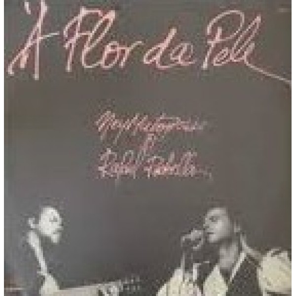 CD Ney Matogrosso & Rafael Rabello - À Flor Da Pele