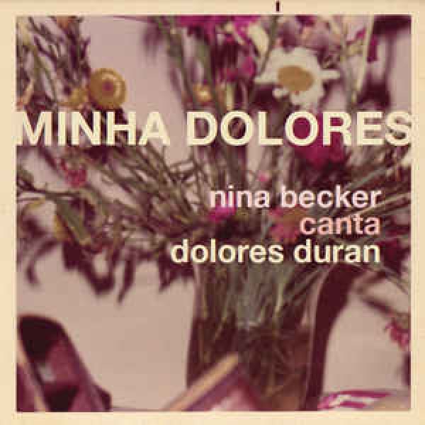 CD Nina Becker - Minha Dolores