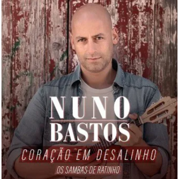 CD Nuno Bastos - Coração Em Desalinho (Digipack)