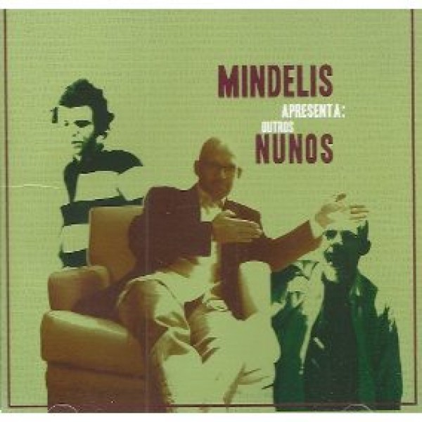 CD Nuno Mindelis - Apresenta: Outros Nunos