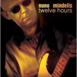 CD Nuno Mindelis - Twelve Hours