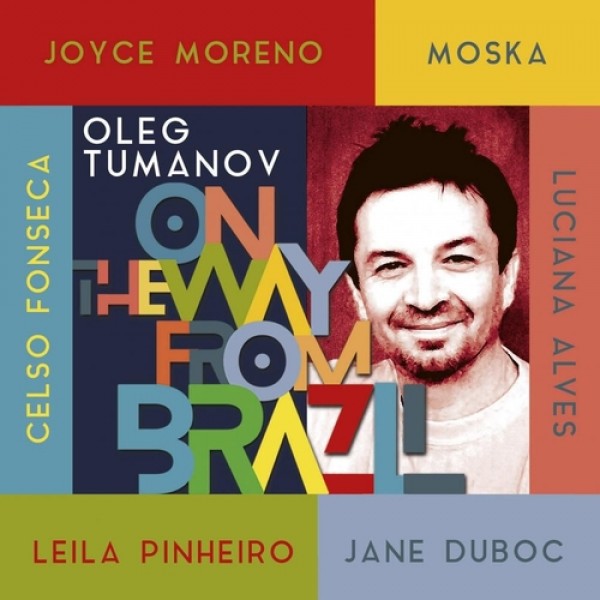 CD Oleg Tumanov - On The Way From Brazil (Digipack)