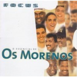 CD Os Morenos - Focus: O Essencial De