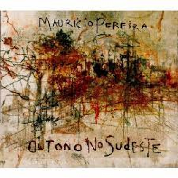 CD Maurício Pereira - Outono No Sudeste (Digipack)