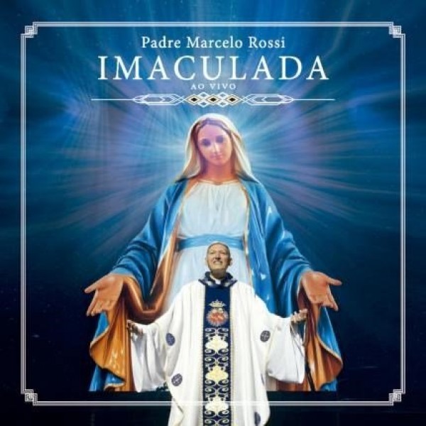 CD Padre Marcelo Rossi - Imaculada Ao Vivo