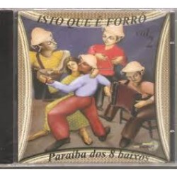 CD Paraíba Dos 8 Baixos - Isto Que É Forro: Vol.2
