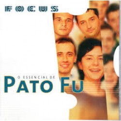 CD Pato Fu - Focus: O Essencial De