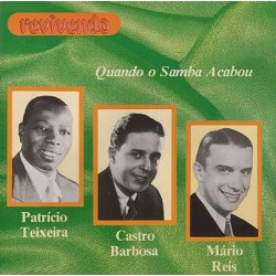 CD Patrício Teixeira, Castro Barbosa, Mário Reis - Quando O Samba Acabou