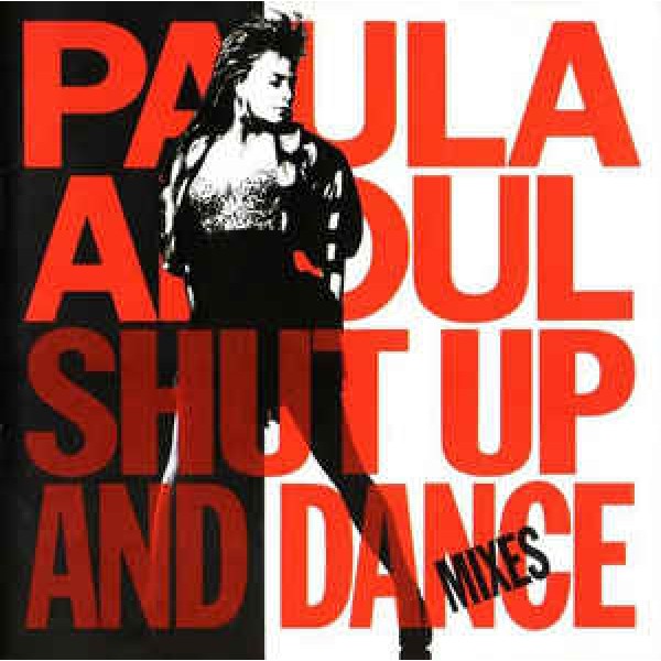 CD Paula Abdul - Shut Up And Dance (The Dance Mixes)