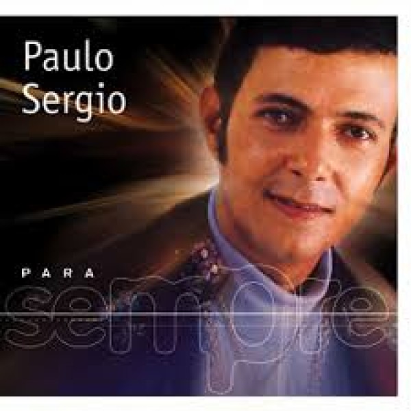 CD Paulo Sérgio - Para Sempre (EMI)