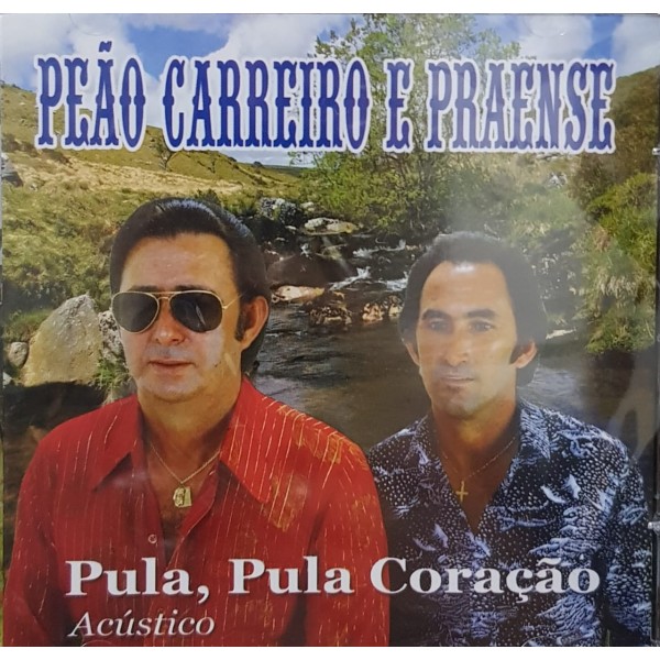 CD Peão Carreiro E Praense - Pula, Pula Coração: Acústico