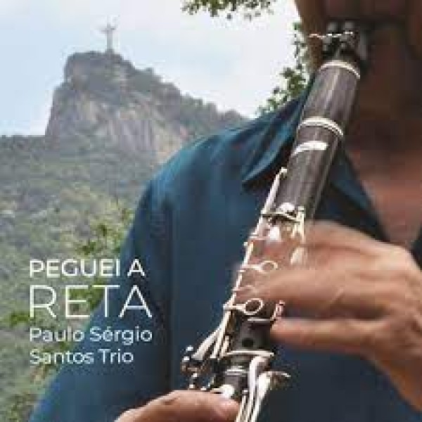 CD Paulo Sérgio Santos Trio - Peguei A Reta (Digipack)