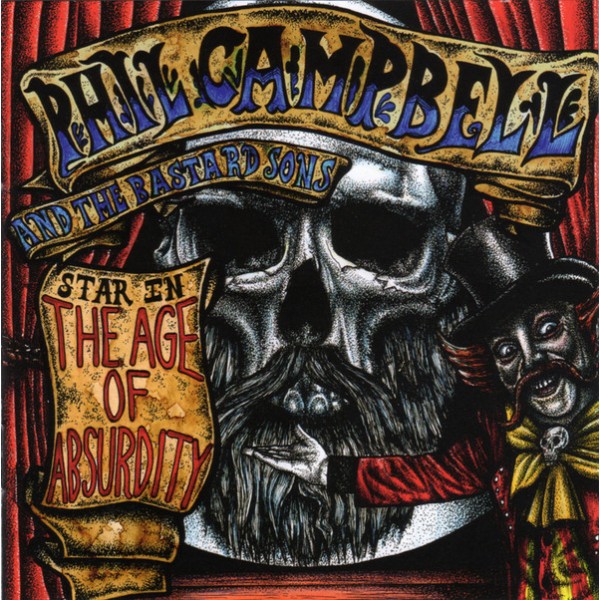 CD Phil Campbell And The Bastard Sons - The Age Of Absurdity