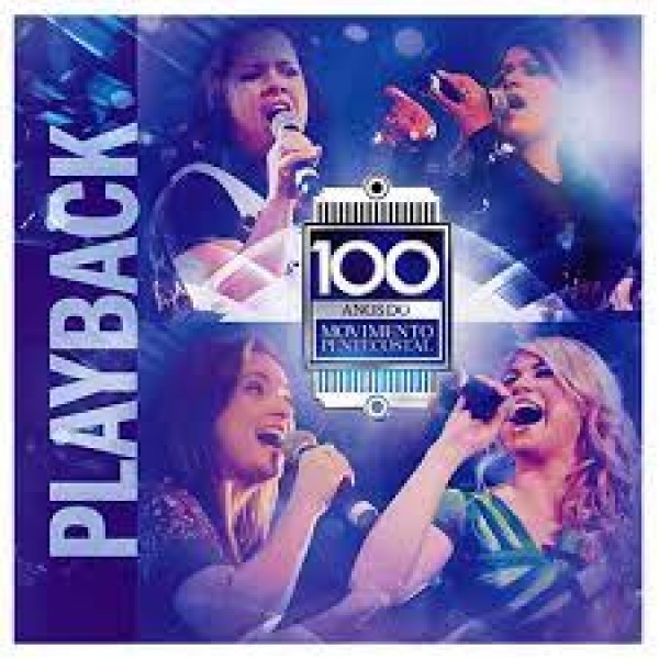 CD 100 Anos Do Movimento Pentecostal (Playback)