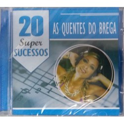 CD As Quentes Do Brega - 20 Super Sucessos