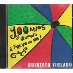 CD Quinteto Violado - 100 Anos Depois...É frevo No Pé