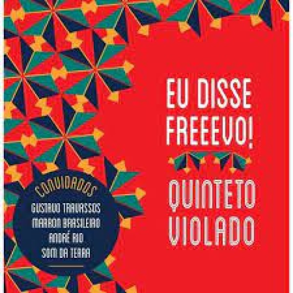 CD Quinteto Violado - Eu Disse Freeevo!