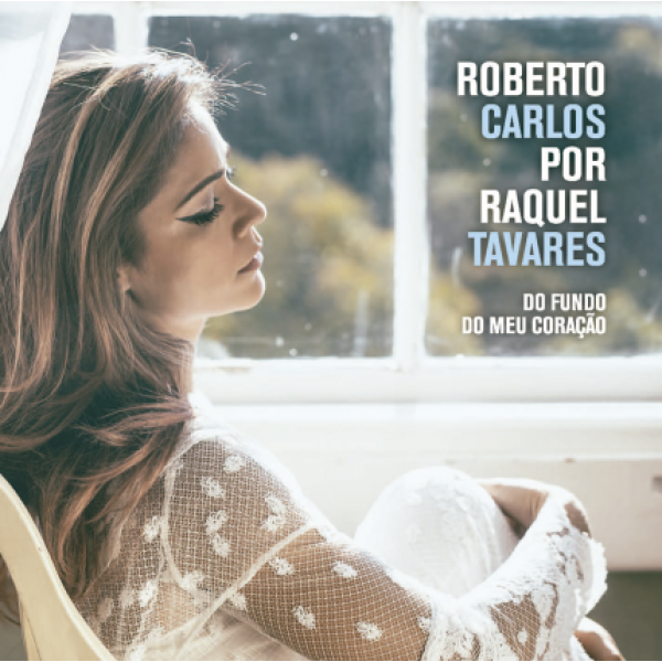 CD Raquel Tavares - Roberto Carlos Por Raquel Tavares