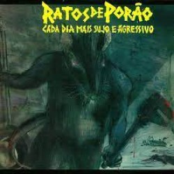 CD Ratos de Porão - Cada Dia Mais Sujo E Agressivo/Dirty And Agressive