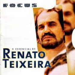 CD Renato Teixeira - Focus: O Essencial De