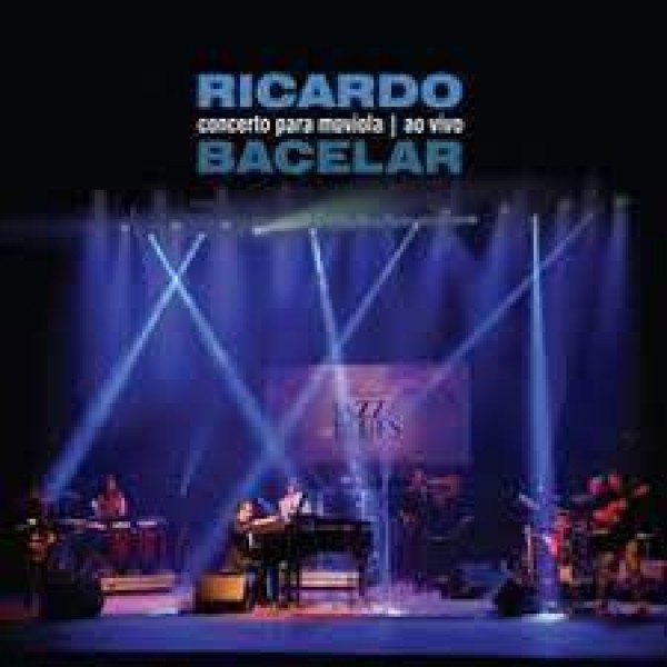 CD Ricardo Bacelar - Concerto Para Moviola: Ao Vivo (Digipack)