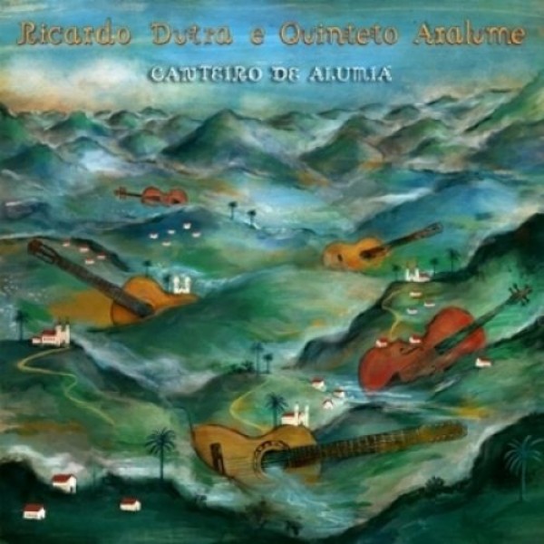 CD Ricardo Dutra e Quinteto Aralume - Canteiro de Alumiá (Digipack)