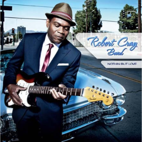 CD Robert Cray Band - Nothin But Love 