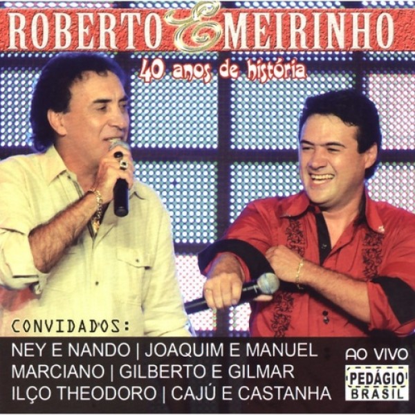 CD Roberto & Meirinho - 40 Anos De História