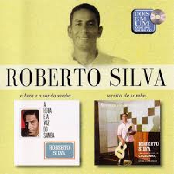 CD Roberto Silva - Dois Em Um (A Hora E A Voz Do Samba E Receita De Samba)