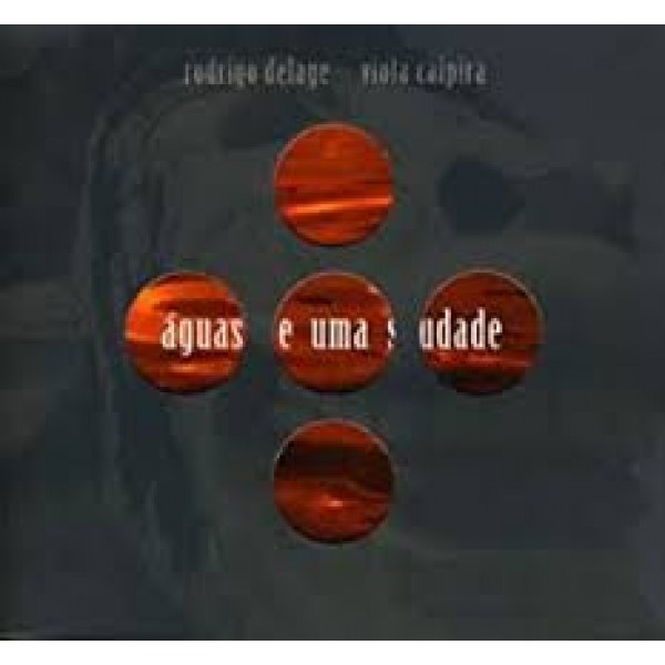 CD Rodrigo Delage - Águas De Uma Saudade: Viola Caipira