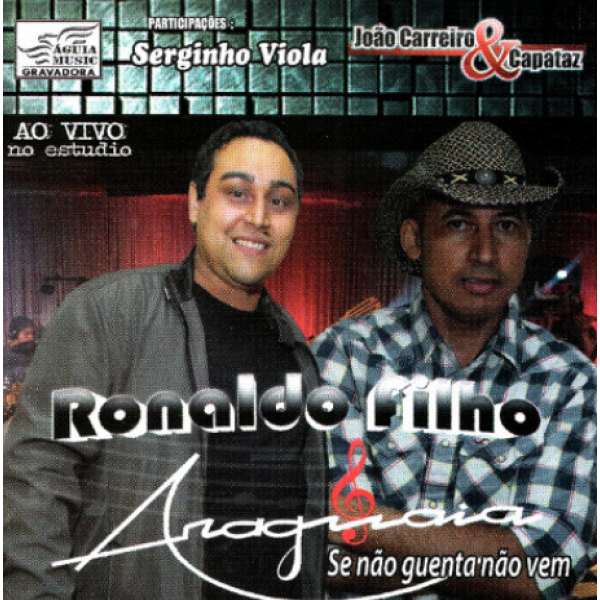 CD Ronaldo Filho & Araguaia - Se Não Guenta Não Vem