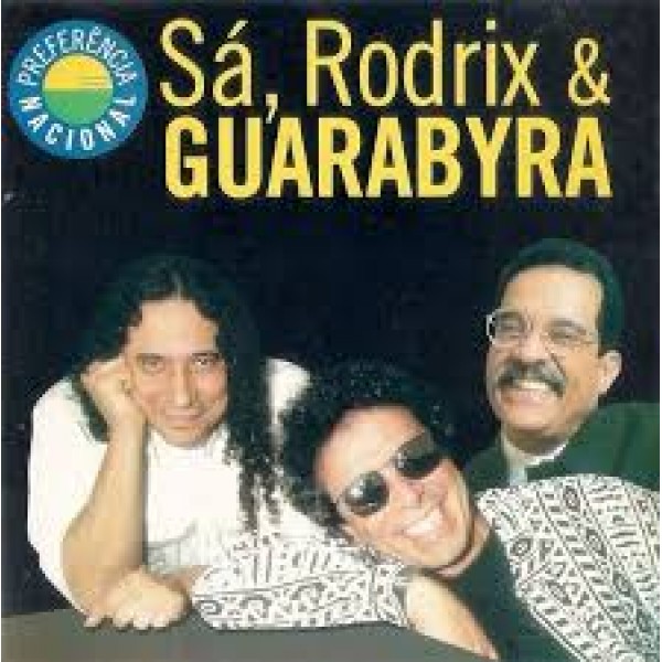 CD Sá, Rodrix E Guarabyra - Preferência Nacional