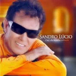 CD Sandro Lúcio - Luz Da Minha Estrada