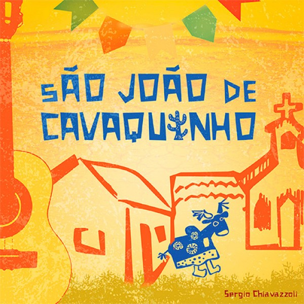 CD Sérgio Chiavazzoli - São João de Cavaquinho (Digipack)