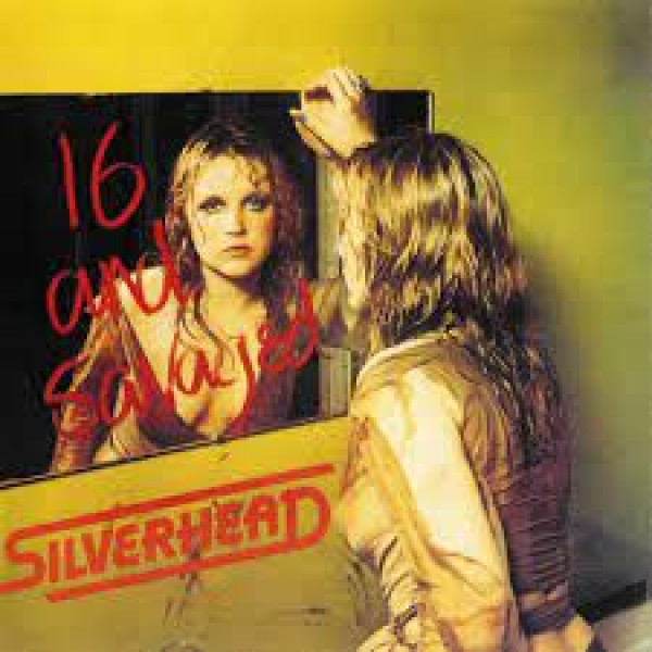 CD Silverhead - 16 And Savaged