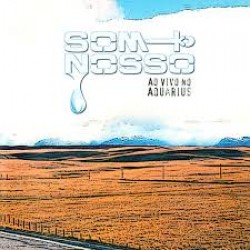 CD Som Nosso De Cada Dia - Ao Vivo No Aquarius