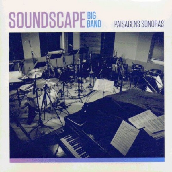 CD Soundscape Big Band - Paisagens Sonoras (Digipack)