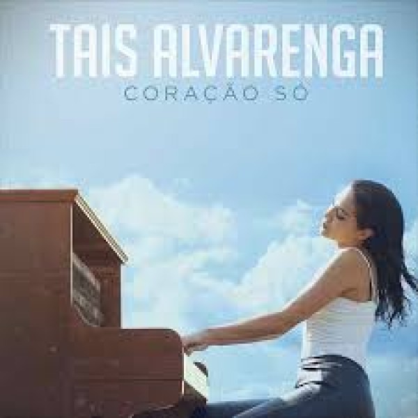 CD Taís Alvarenga - Coração Só (Digipack)