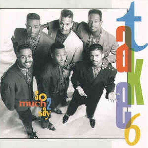 CD Take 6 - So Much 2 Say