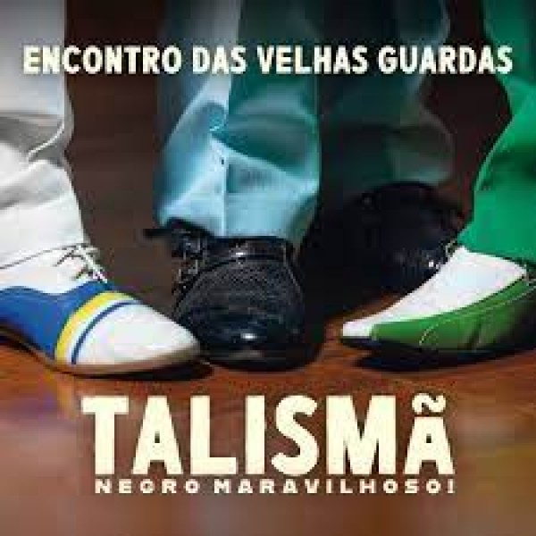 CD Encontro Das Velhas Guardas - Talismã: Negro Maravilhoso! (Digipack)