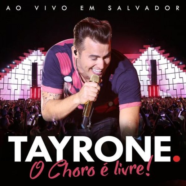 CD Tayrone - O Choro É Livre!