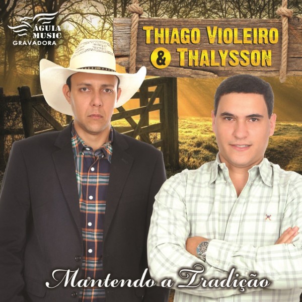 CD Thiago Violeiro & Thalysson - Mantendo A Tradição