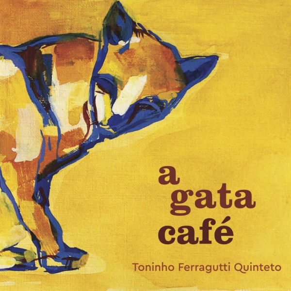 CD Toninho Ferragutti Quinteto - A Gata Café (Digipack)