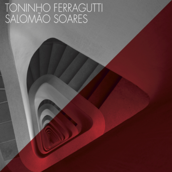 CD Toninho Ferragutti & Salomão Soares - Toninho Ferragutti & Salomão Soares (Digipack)