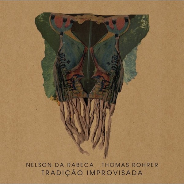 CD Thomas Rohrer/Nelson Da Rabeca - Tradição Improvisada (Digipack)
