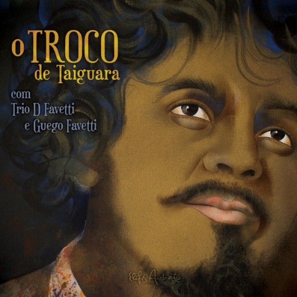 CD Trio D Favetti - O Troco De Taiguara (Digipack)