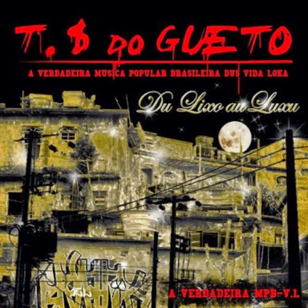 CD T. S. Do Gueto - Do Lixu Ao Luxu