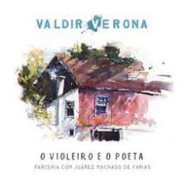 CD Valdir Verona - O Violeiro E O Poeta:  Parceria Com Juarez machado De Faria (Digipack)