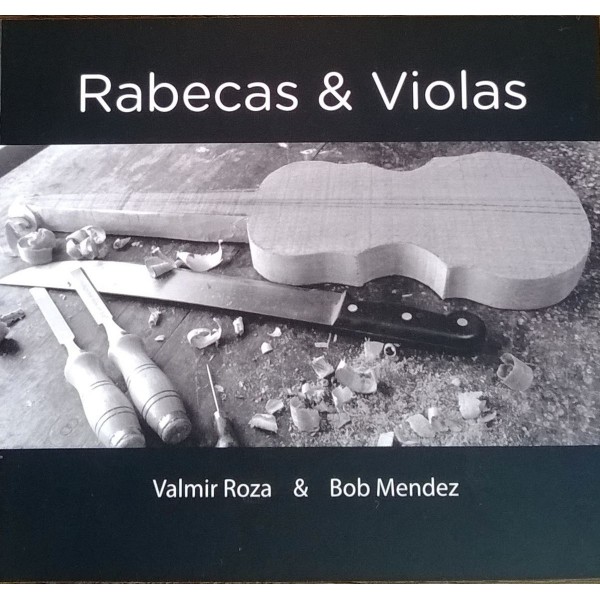 CD Valmir Roza & Bob Mendez - Rabecas & Violas (Digipack)