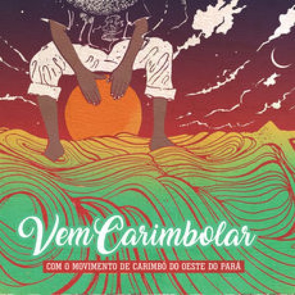 CD Movimento de Carimbó do Oeste do Pará - Vem Carimbolar (Digipack)